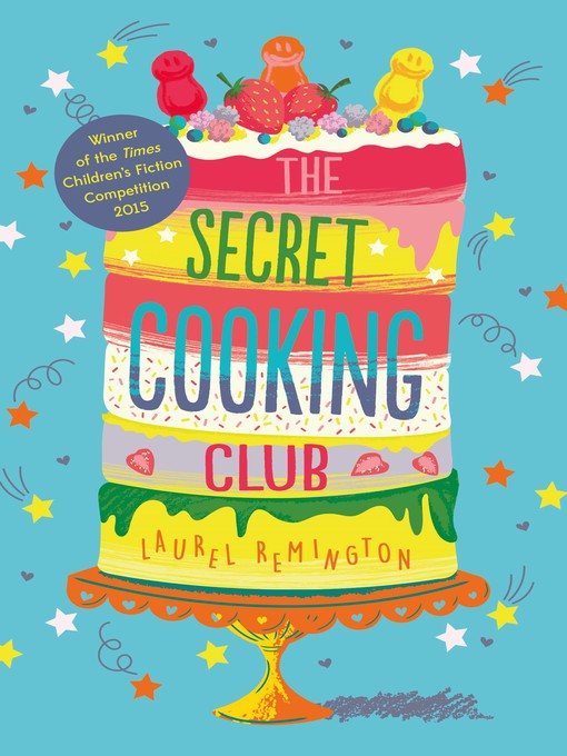 Title details for The Secret Cooking Club by Laurel Remington - Available